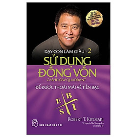 Dạy con làm giàu - Tập 2 - Sử Dụng Đồng Vốn - Để Được Thoải Mái Về Tiền Bạc TB145 (2022)