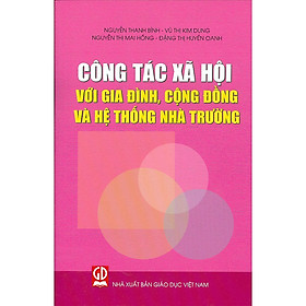 Công tác xã hội với gia đình, cộng đồng và hệ thống nhà trường