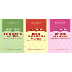 Combo 3 cuốn Giáo Trình Kinh Tế Chính Trị Mác – Lênin + Giáo Trình Lịch Sử Đảng Cộng Sản Việt Nam + Giáo Trình Tư Tưởng Hồ Chí Minh (Dành Cho Bậc Đại Học Hệ Không Chuyên Lý Luận Chính Trị) - Bộ mới năm 2021