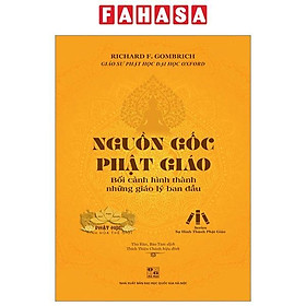 Nguồn Gốc Phật Giáo - Bối Cảnh Hình Thành Những Giáo Lý Ban Đầu