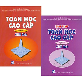 Combo 2 Quyển: Toán Học Cao Cấp, Tập Hai - Giải Tích (Bài Học + Bài Tập) (Tái bản năm 2023)