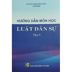 Sách hướng dẫn môn học luật dân sự tập 1