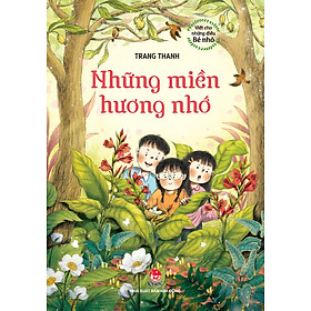 Những Miền Hương Nhớ (Viết Cho Những Điều Bé Nhỏ)