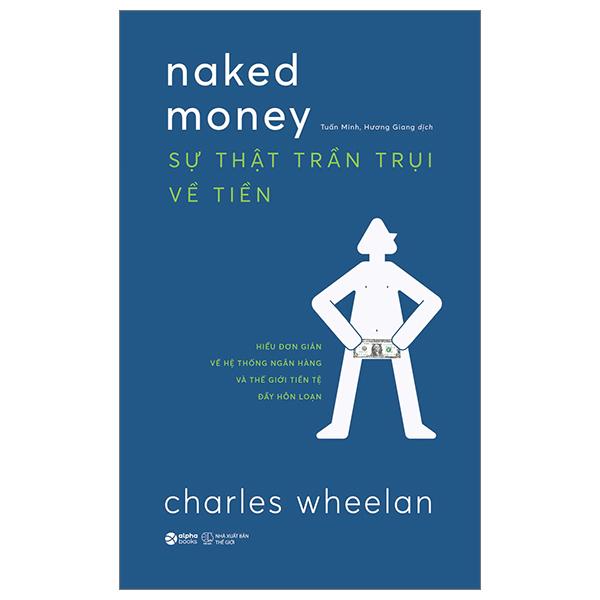 Naked Money - Sự Thật Trần Trụi Về Tiền