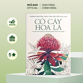 Sách - Cỏ cây hoa lá (và lời thủ thỉ của thiên nhiên với con người) (Nhã Nam Official)
