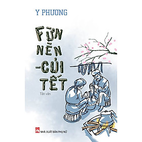 Fừn Nèn - Củi Tết