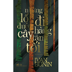 Những Lối Đi Dưới Hàng Cây Tăm Tối (Tái Bản)