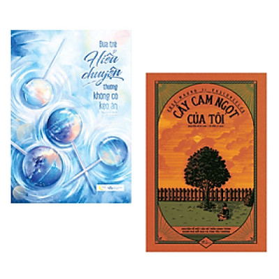 Combo 2 Cuốn Văn Học Đặc Sắc: Đứa Trẻ Hiểu Chuyện Thường Không Có Kẹo Ăn + Cây Cam Ngọt Của Tôi