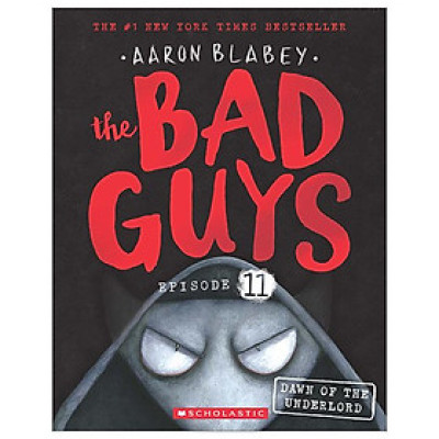 The Bad Guys - Episode 11: The Bad Guys In The Dawn Of The Underlord