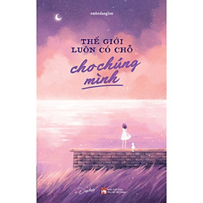 Thế Giới Luôn Có Chỗ Cho Chúng Mình