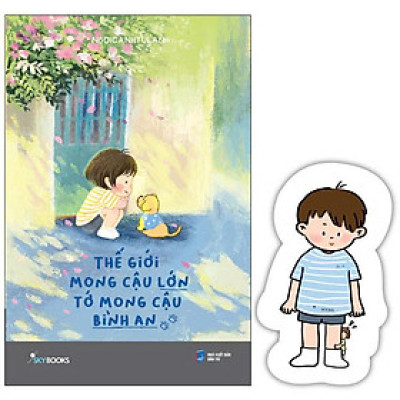 Sách - Thế Giới Mong Cậu Lớn - Tớ Mong Cậu Bình An - Tặng Kèm Bookmark