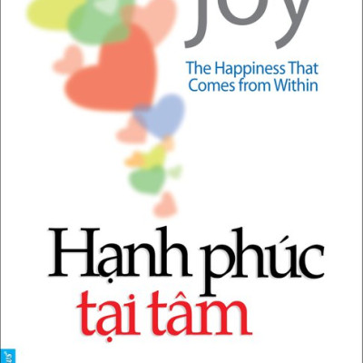 Hạnh Phúc Tại Tâm (The Happiness That Comes From Within) - Tái Bản