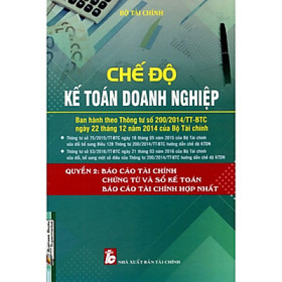 Chế độ kế toán doanh nghiệp quyển 2 : Báo cáo tài chính, chứng từ và sổ kế toán , báo cáo tài chính hợp nhất