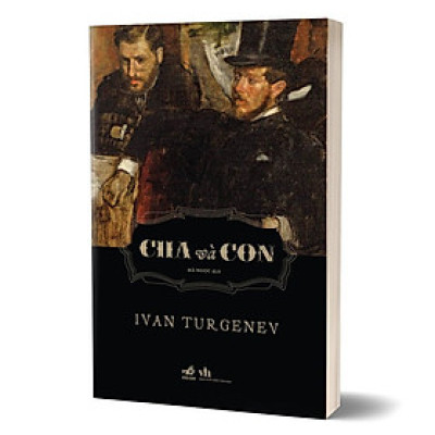 Cha Và Con - Ivan Turgenev - NNA