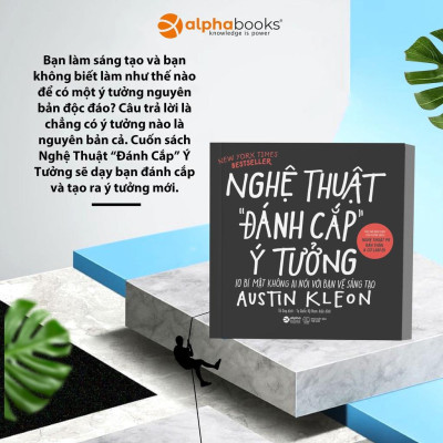 Nghệ Thuật Đánh Cắp Ý Tưởng (10 Bí Mật Không Ai Nói Với Bạn Về Sáng Tạo) - Bản Quyền