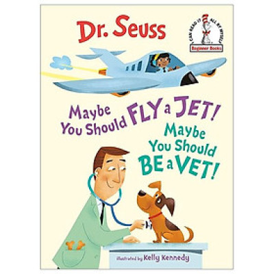 Maybe You Should Fly A Jet! Maybe You Should Be A Vet!