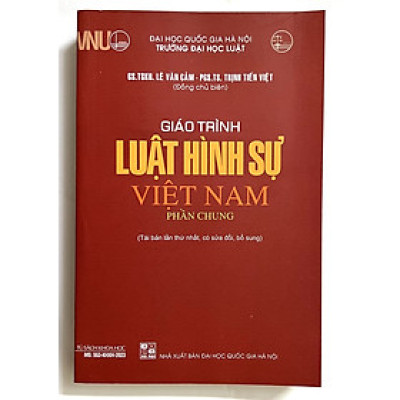 Sách - Giáo trình Luật hình sự Việt Nam Phần chung (Tái bản lần thứ nhất, có sửa chữa, bổ sung)