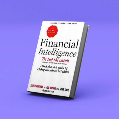 Trí Tuệ Tài Chính - Dành Cho Nhà Quản Lý Không Chuyên Về Tài Chính - Karen Berman, Joe Knight - (bìa mềm)