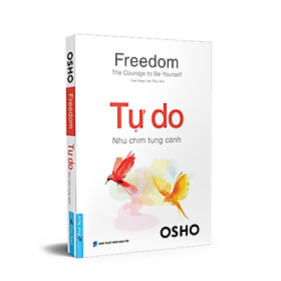 Tự Do - Như Chim Tung Cánh (Osho)
