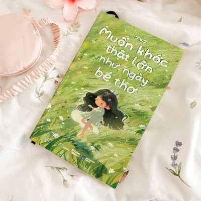 Muốn Khóc Thật Lớn Như Ngày Bé Thơ (Trạm Đọc)