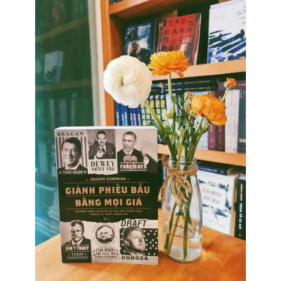 Sách Giành phiếu bầu bằng mọi giá - Nhã Nam - BẢN QUYỀN