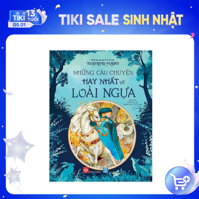 Illustrated Classics - Những Câu Chuyện Hay Nhất Về Loài Ngựa