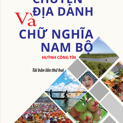 Chuyện địa danh chữ nghĩa nam Bộ - TH99