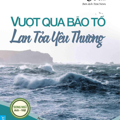 A Cup Of Chicken Soup For The Soul - Vượt Qua Bão Tố - Lan Tỏa Yêu Thương (Tái Bản 2023)