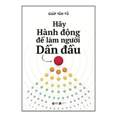 Hãy Hành Động Để Làm Người Dẫn Đầu - Bản Quyền