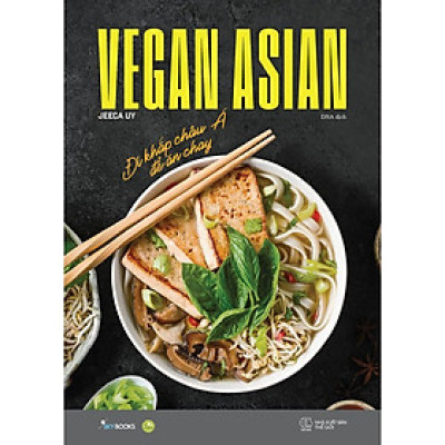 Sách - Vegan Asian - Đi Khắp Châu Á Để Ăn Chay - AZ Việt Nam
