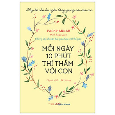 Những Câu Chuyện Thai Giáo Hay Nhất thế Giới - Mỗi Ngày 10 Phút Thì Thầm Với Con