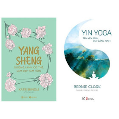 Combo 2 cuốn: Yang Sheng - Dưỡng Lành Cơ Thể, Làm Đẹp Tâm Hồn + Yin Yoga- Tâm yên bình, đẹp dáng xinh ( Bộ sách tuyệt hay về sức khỏe tâm hồn)