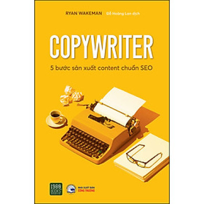 Copywriter - 5 Bước Sản Xuất Content Chuẩn SEO
