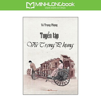Sách: Tuyển Tập Vũ Trọng Phụng