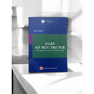 Sách - Giáo trình luật sở hữu trí tuệ (tái bản lần thứ ba, có sửa đổi, bổ sung -2025)
