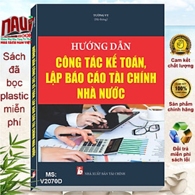 HƯỚNG DẪN CÔNG TÁC KẾ TOÁN, LẬP BÁO CÁO TÀI CHÍNH NHÀ NƯỚC