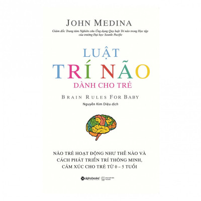 Combo Luật Trí Não Của John Medina ( Luật Trí Não + Luật Trí Não Dành Cho Trẻ ) Tặng Bookmark Tuyệt Đẹp