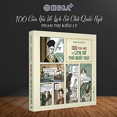 100 Câu Hỏi Về Lịch Sử Chữ Quốc Ngữ - Bản Quyền