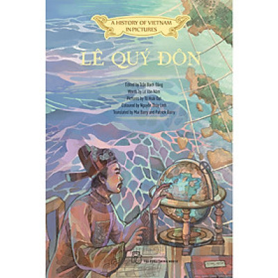 A History of Vietnam in Pictures: Lê Quý Đôn-Cuốn Sách Lịch Sử Việt Nam