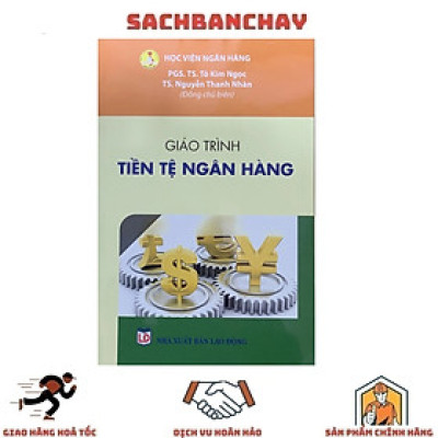 Giáo Trình Tiền Tệ Ngân Hàng ( PGS. TS. Tô Kim Ngọc - TS. Nguyễn Thanh Nhàn ) - Tái Bản 2023