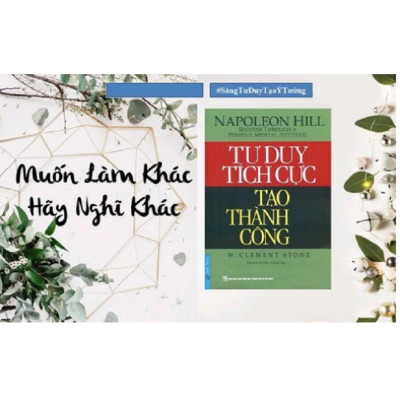 Tư duy tích cực tạo thành công - Bản Quyền