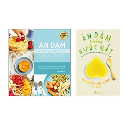 Combo 2Q Sách Ăn Dặm Cho Trẻ : Ăn Dặm Không Phải Là Cuộc Chiến (Tái Bản) + Ăn Dặm Không Nước Mắt (Tái Bản 2018)