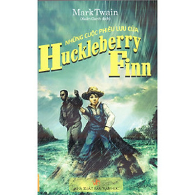 Mark Twain - Những cuộc phiêu lưu của Huckleberry Finn