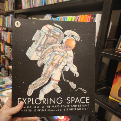 Sách - Exploring Space: From Galileo to the Mars Rover and Beyond by Martin Jenkins - Science/ Space /Picture Books in English