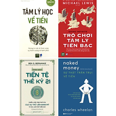 Combo Bộ Sách Về Tiền: Tâm Lý Học Về Tiền + Sự Thật Trần Trụi Về Tiền + Chính Sách Tiền Tệ Thế Kỷ 21 + Trò Chơi Tâm Lý Tiền Bạc