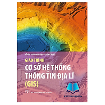 Sách - Giáo trình Cơ sở hệ thống thông tin địa lí (GIS)
