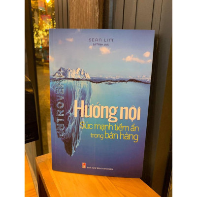 Hướng Nội - Sức Mạnh Tiềm ẩn Trong Bán Hàng - Bản Quyền