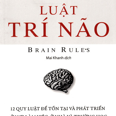 Combo Luật Trí Não Của John Medina ( Luật Trí Não + Luật Trí Não Dành Cho Trẻ ) Tặng Bookmark Tuyệt Đẹp