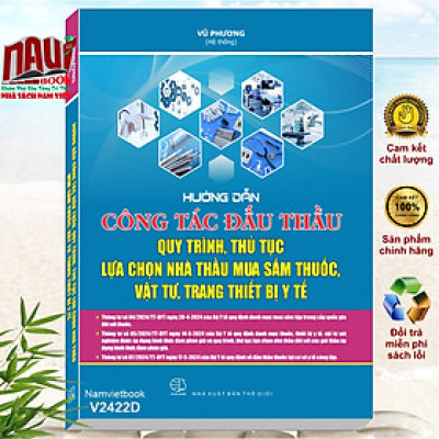 Sách Hướng Dẫn Công Tác Đấu Thầu, Quy Trình, Thủ Tục Lựa Chọn Nhà Thầu Mua Sắm Thuốc, Vật Tư, Trang Thiết Bị Y Tế - V2422D