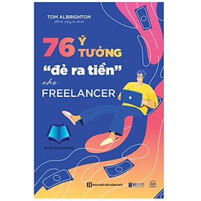 Sách - 76 Ý tưởng “đẻ ra tiền" cho Freelancer (MC)